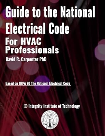 guide to the national electrical code for hvac professionals 1st edition david r carpenter phd b0d87n9j3q,