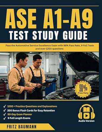ase a1 a9 test study guide pass the automotive service excellence exam with 98 pass rate 9 full practice