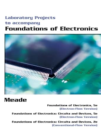foundations of electronics laboratory projects 1st edition russell meade 1418041831, 978-1418041830