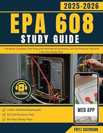 epa 608 study guide the most complete test prep with real world questions 10 full practice test and a 60 day