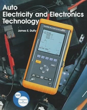 auto electricity and electronics technology principles diagnosis testing and service of all major electrical
