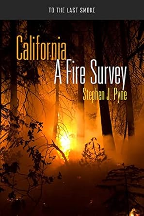 california a fire survey 1st edition stephen j pyne 0816532613, 978-0816532612