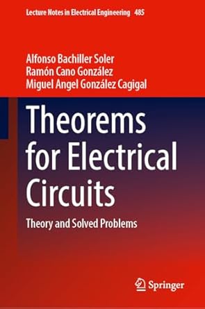 theorems for electrical circuits theory and solved problems 1st edition alfonso bachiller soler ,ramon cano