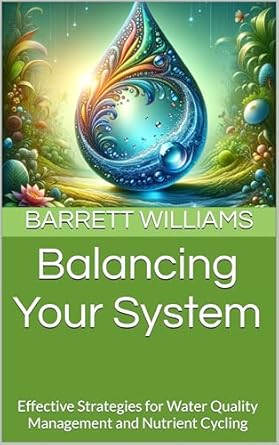balancing your system effective strategies for water quality management and nutrient cycling 1st edition