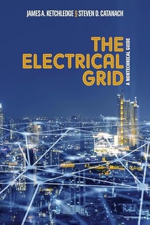 the electrical grid a nontechnical guide 1st edition james ketchledge ,steven catanach 1955578222,