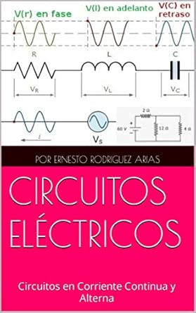circuitos electricos electricidad basica y analisis de circuitos en corriente continua y alterna 1st edition