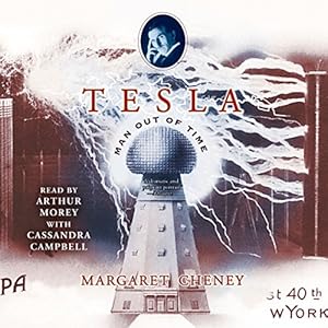 tesla man out of time 1st edition margaret cheney ,arthur morey ,cassandra campbell ,simon schuster audio