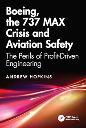 boeing the 737 max crisis and aviation safety 1st edition andrew hopkins 1041041314, 978-1041041313