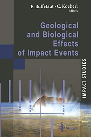 geological and biological effects of impact events 1st edition erich buffetaut ,c koeberl b00fc41g7u,
