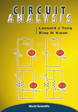 circuit analysis 1st edition bing w kwan ,leonard j tung 9810240511, 978-9810240516