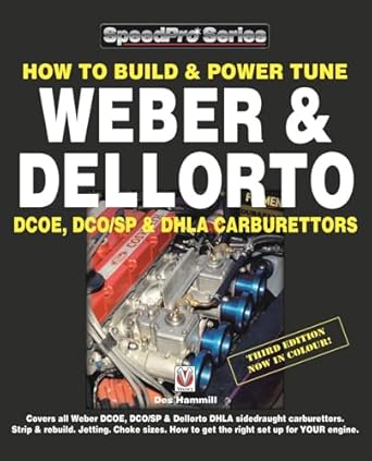 how to build and power tune weber and dellorto dcoe dco/sp and dhla carburettors 1st edition des hammill