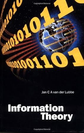 information theory 1st edition jan c a van der lubbe ,hendrik jan hoeve 0521467608, 978-0521467605