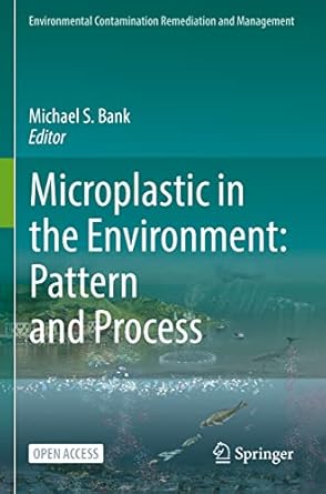 microplastic in the environment pattern and process 1st edition michael s bank 3030786293, 978-3030786298