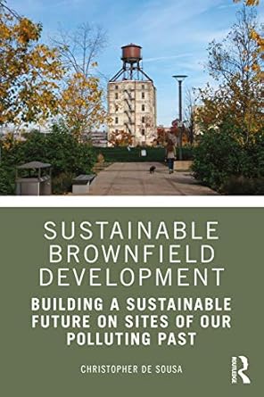 sustainable brownfield development 1st edition christopher de sousa 0367359456, 978-0367359454