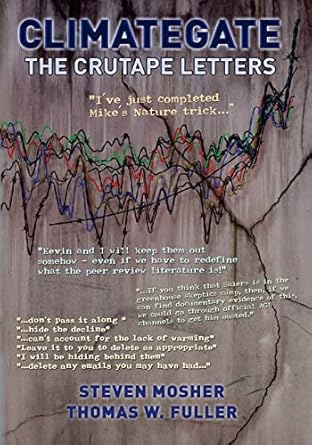 climategate the crutape letters 1st edition steven mosher ,thomas w fuller 1450512437, 978-1450512435