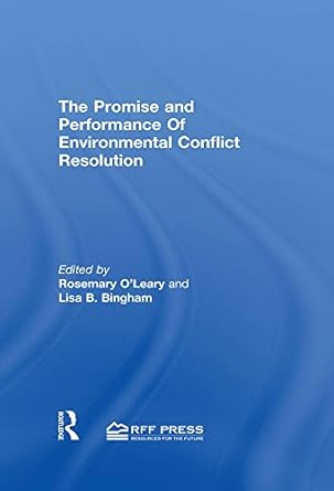 promise and performance of environmental conflict resolution 1st edition rosemary o'leary ,lisa bingham
