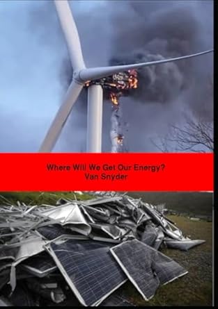 where will we get our energy a comprehensive system examination 1st edition w van snyder ,william van dyke