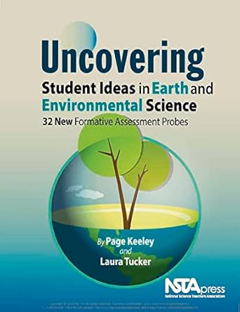 uncovering student ideas in earth and environmental science 32 new formative assessment probes 1st edition