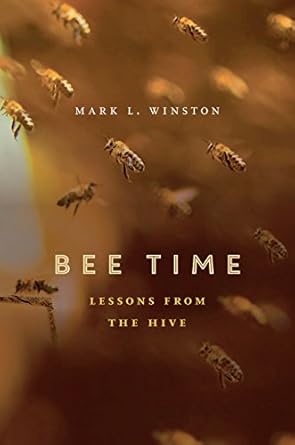 bee time lessons from the hive 1st edition mark l winston b00nshkpes, 978-0674503922