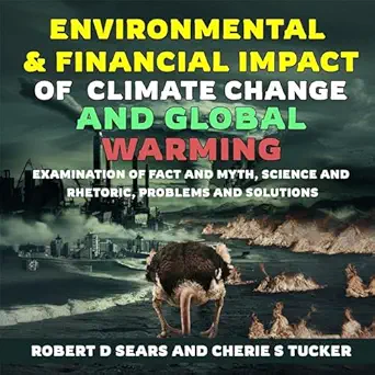 environmental and financial impact of climate change and global warming examination of fact and myth science