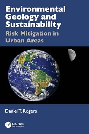 environmental geology and sustainability risk mitigation in urban areas 1st edition daniel t rogers