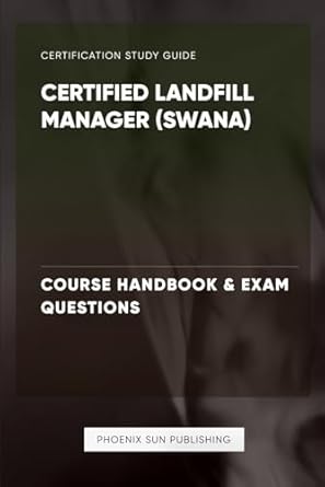 certified landfill manager course handbook and exam questions 1st edition ps publishing b0d2349kx9,