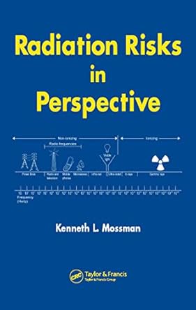 radiation risks in perspective 1st edition kenneth l mossman b001hpdfvs, 978-0849379789