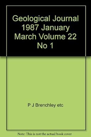 geological journal 1987 january march volume 22 no 1 1st edition p j brenchley etc b00ctn874w