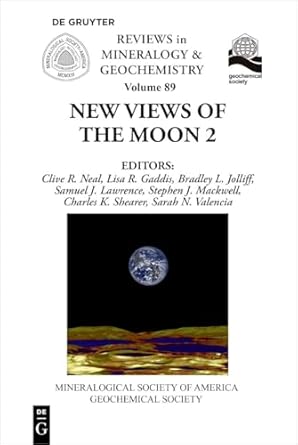 new view of the moon 2 1st edition clive r neal ,lisa r gaddis ,bradley l jolliff ,samuel j lawrence ,stephen