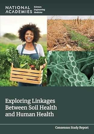 exploring linkages between soil health and human health 1st edition and medicine national academies of