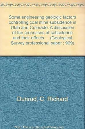 some engineering geologic factors controlling coal mine subsidence in utah and colorado a discussion of the