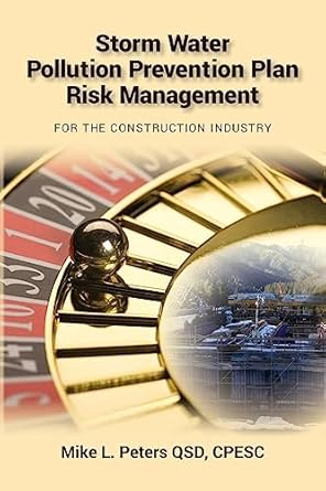 storm water pollution prevention plan risk management for the construction industry 1st edition mike l peters