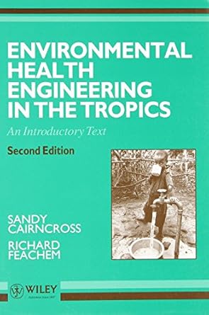 env health engineering in the tropics 2e 1st edition sandy cairncross 0471938858, 978-0471938859