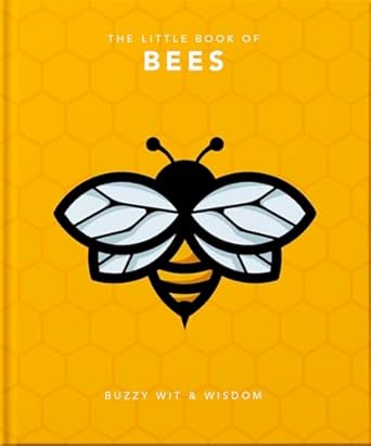 the little book of bees buzzy wit and wisdom 1st edition orange hippo 180069007x, 978-1800690073