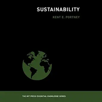 sustainability the mit press essential knowledge series 1st edition kent e portney ,don hagen ,gildan media,