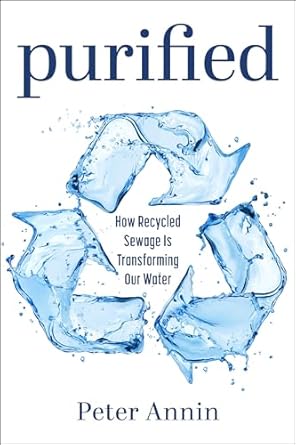 purified how recycled sewage is transforming our water 1st edition peter annin 1642832812, 978-1642832815