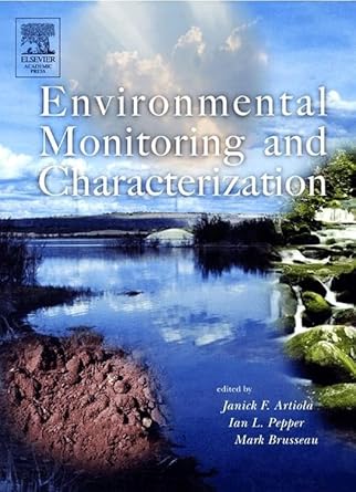 environmental monitoring and characterization 1st edition janick artiola ,ian l pepper ,mark l brusseau