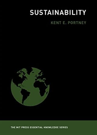sustainability 1st edition kent e portney b08bt6ghq3, 978-0262331418