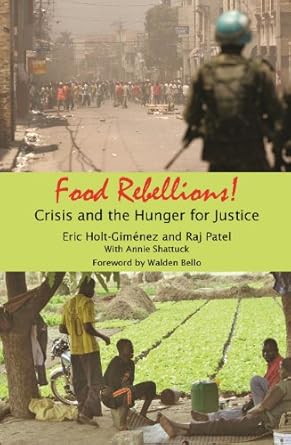 food rebellions crisis and the hunger for justice 1st edition eric holt gimenez ,raj patel b001jrvkdo,