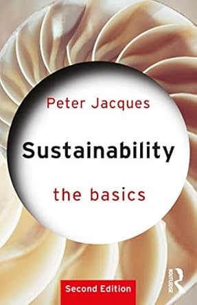 sustainability the basics 1st edition peter jacques b001js8qsk, 978-1000332407