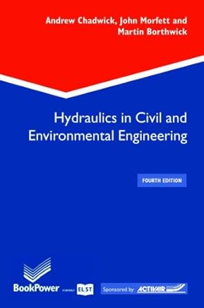 hydraulics in civil and environmental engineering e4 bookpower 1st edition andrew chadwick 0415392365,