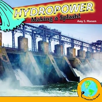 hydropower making a splash 1st edition amy s hansen 1435897463, 978-1435897465