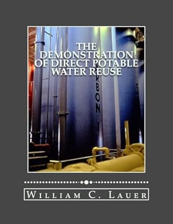 the demonstration of direct potable water reuse the denver project technical report 1st edition william c