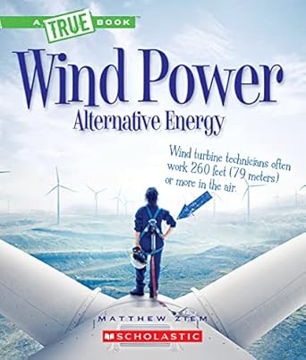 wind power sailboats windmills and wind turbines 1st edition matt ziem 0531239454, 978-0531239452