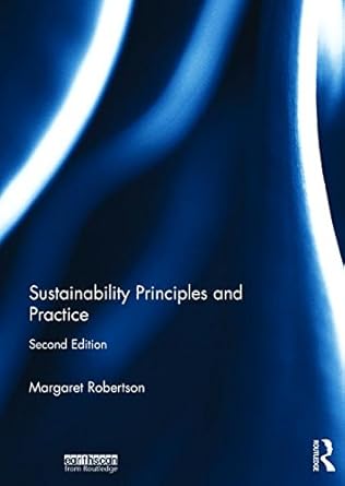 sustainability principles and practice 1st edition margaret robertson 1138650218, 978-1138650213