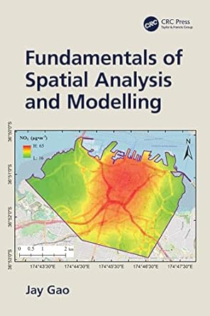fundamentals of spatial analysis and modelling 1st edition jay gao 1032115769, 978-1032115764