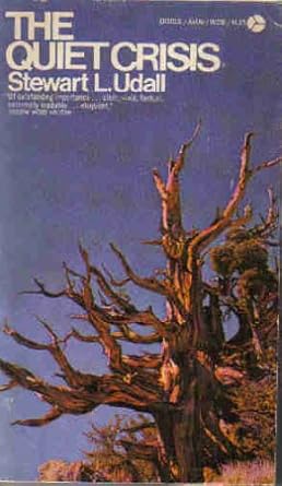 the quiet crisis 1st edition s udall b000evm9ue