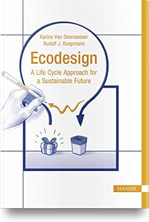 ecodesign a life cycle approach for a sustainable future 1st edition rudolf j koopmans ,karine van