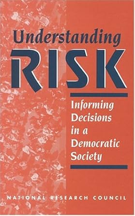 understanding risk informing decisions in a democratic society 1st edition paul c stern ,harvey v fineberg