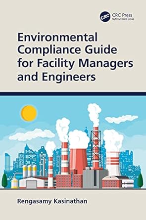 environmental compliance guide for facility managers and engineers 1st edition rengasamy kasinathan